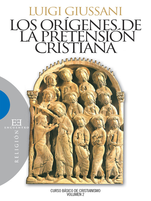 Title details for Los orígenes de la pretensión cristiana by Luigi Giussani - Available
